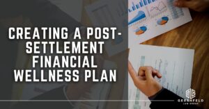 Creating A Post-Settlement Financial Wellness Plan