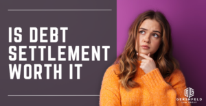 Find out if debt settlement is worth it and whether it's the right choice for you.