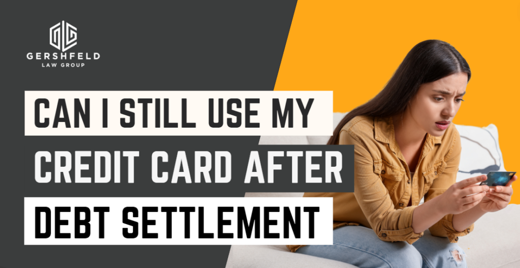 can i still use my credit card after debt settlement